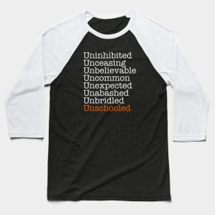 Unschooled Baseball T-Shirt